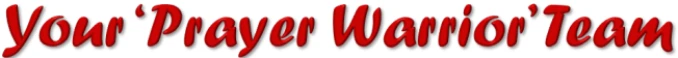 Christian prayer warriors ministry and intercessory prayer team