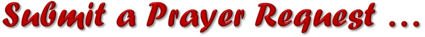 Submit a Christian prayer request online for prayer support